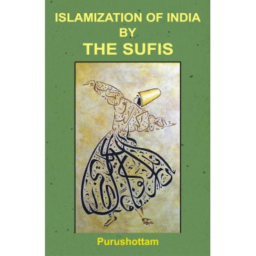 Islamization Of India By The Sufis 